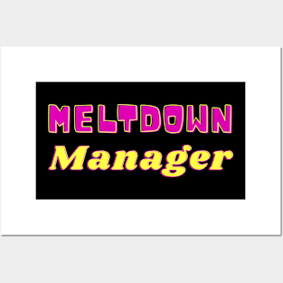 meltdown manager Posters and Art